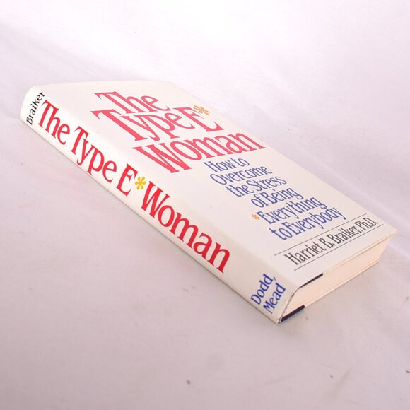 The Type E Woman How to Overcome the Stress of Being Everything to Everybody - Picture 2 of 8